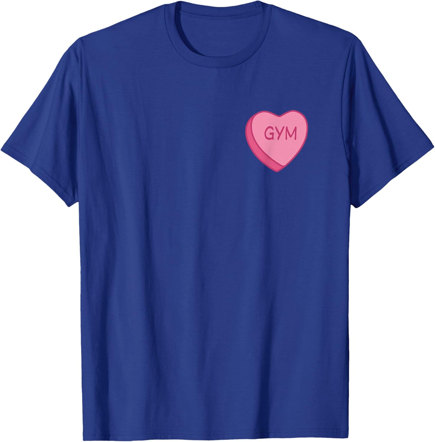 Valentine Gym Pump Cover Women Pink Cute Sweetheart Candy T-Shirt - T-Shirt | Royal