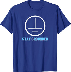 Stay Grounded - Funny Electrician Gift T-Shirt - T-Shirt | Royal