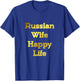 Russian Wife Happy Life Fun USSR Soviet Vodka Red T-Shirt - T-Shirt | Royal