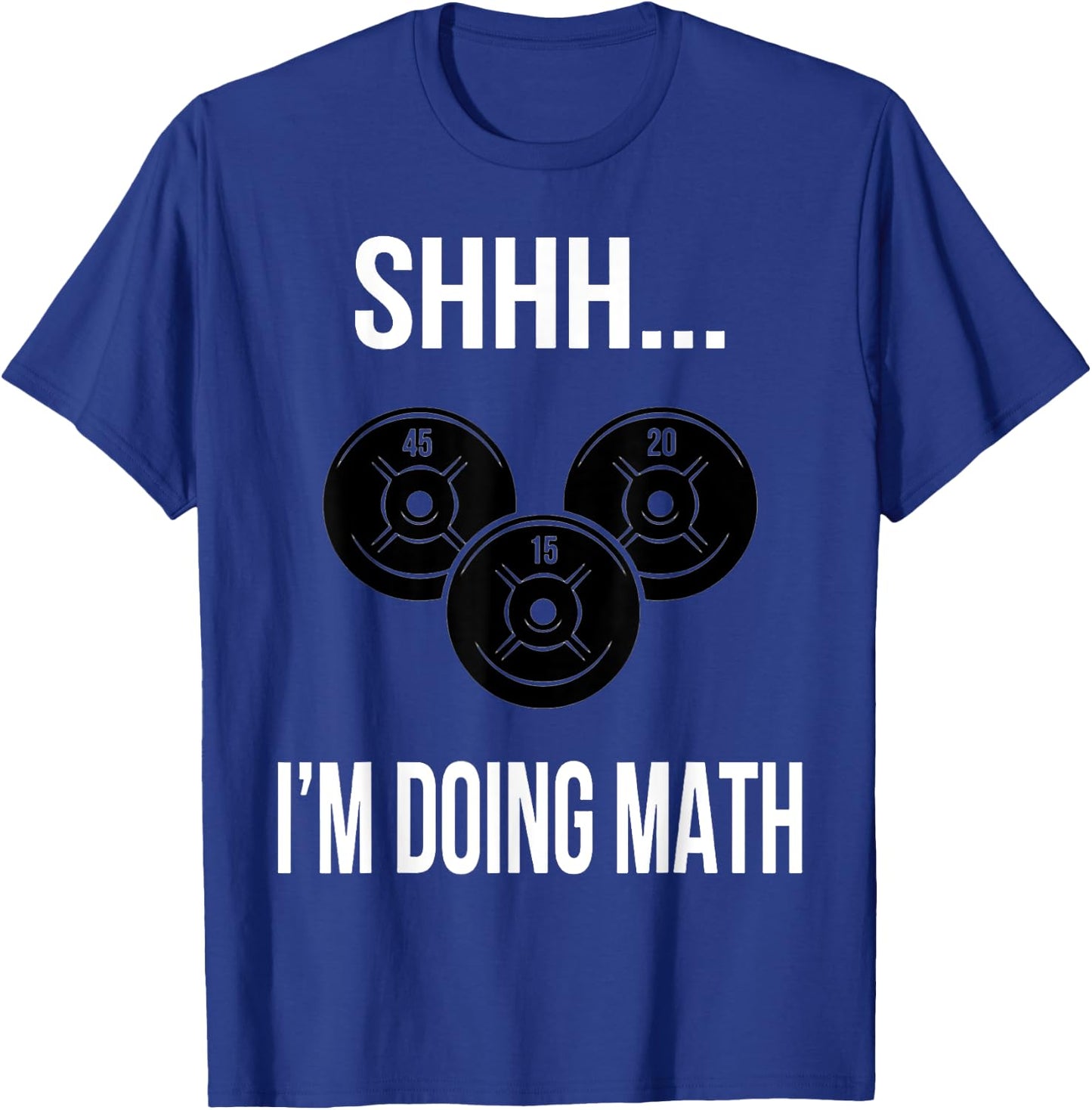 Shhh I'm Doing Math Gym Fitness Math T-Shirt - T-Shirt | Royal