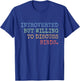 Introverted But Willing To Discuss Birds Gift T-Shirt - T-Shirt | Royal