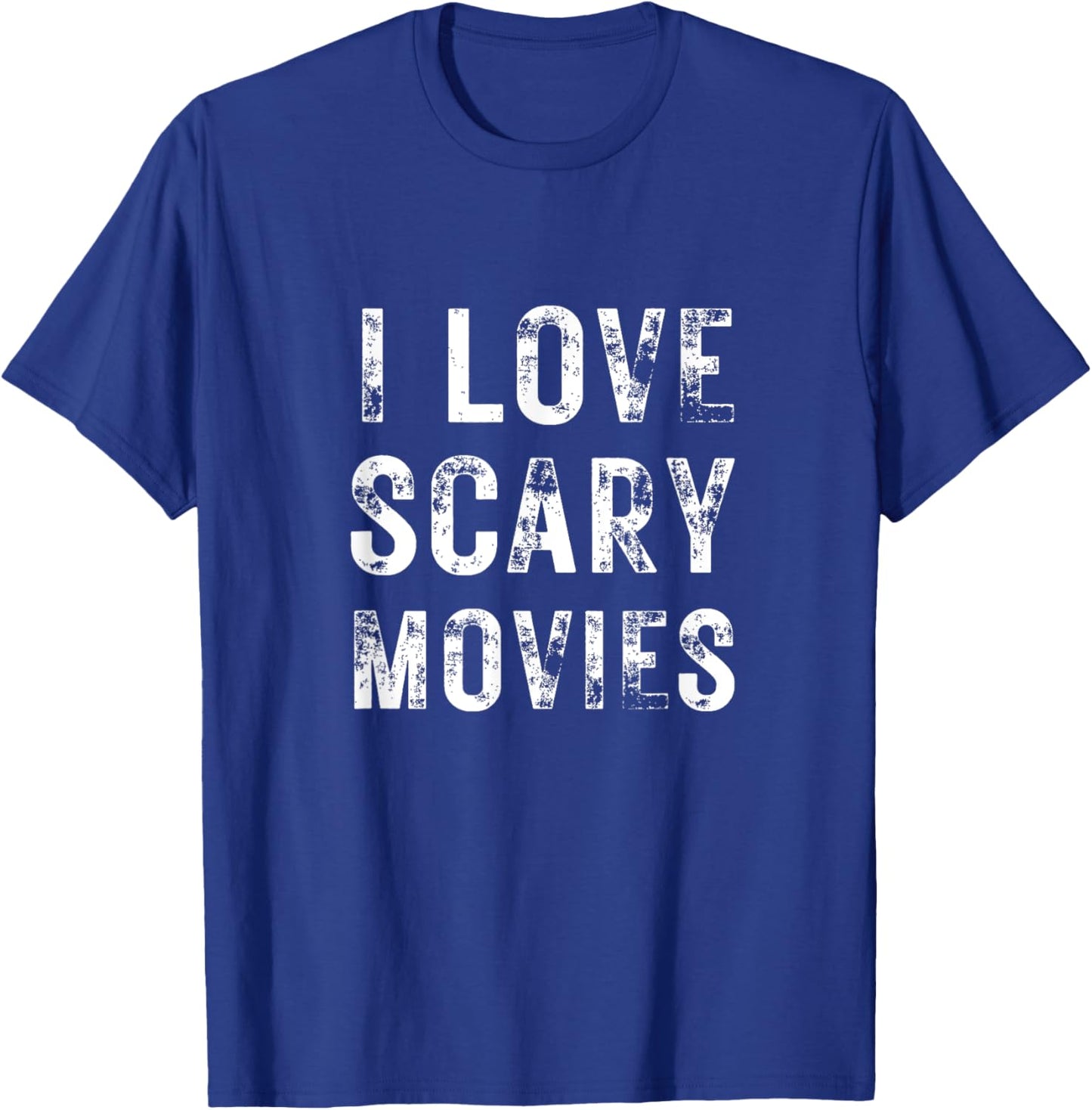 I Love Scary Movies Film Cinema Horror Fan Present Halloween T-Shirt - T-Shirt | Royal