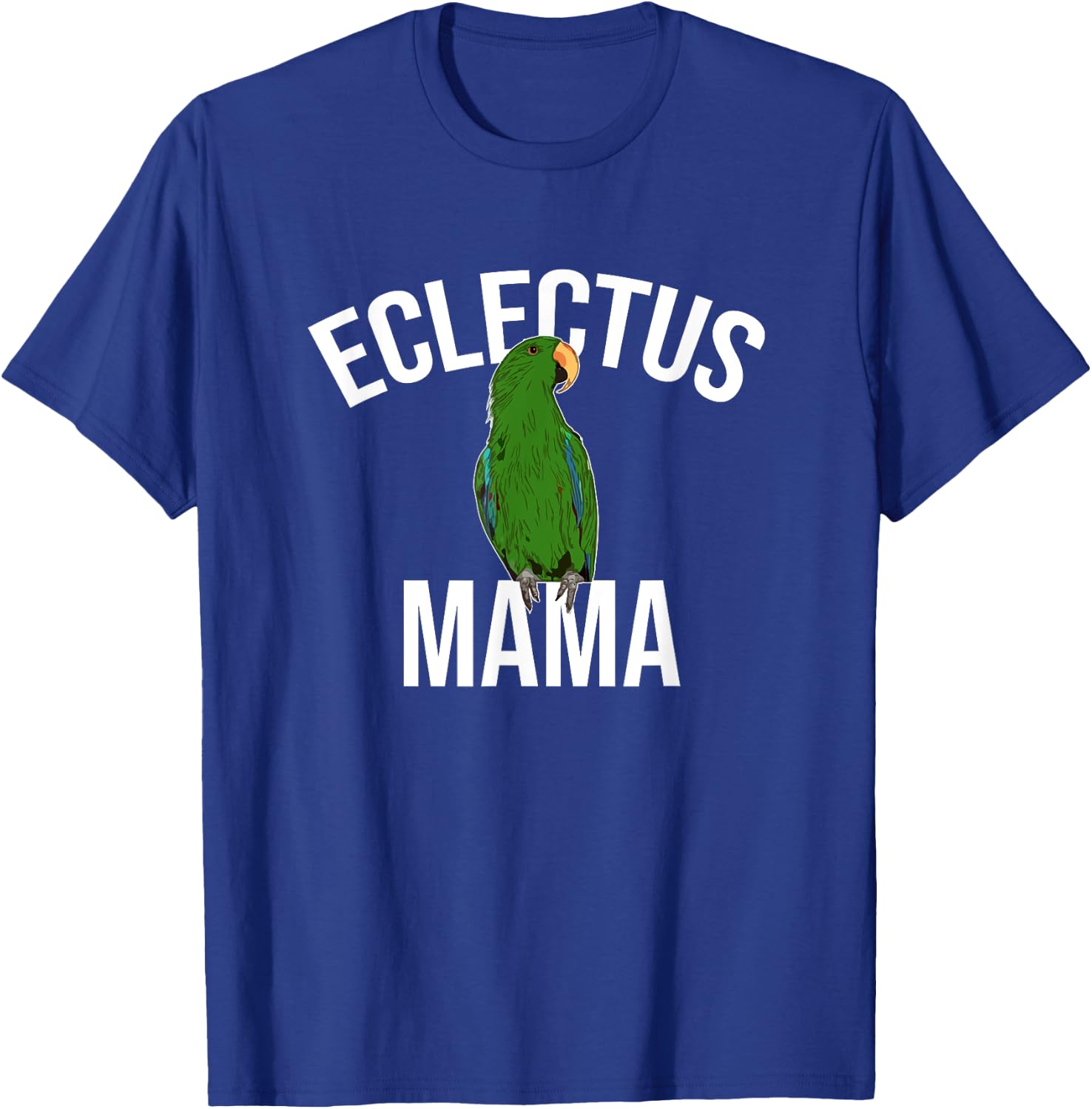 Eclectus Mama Parrot Bird Macaw T-Shirt - T-Shirt | Royal