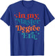 In My Master Degree Era Design T-Shirt - T-Shirt | Royal