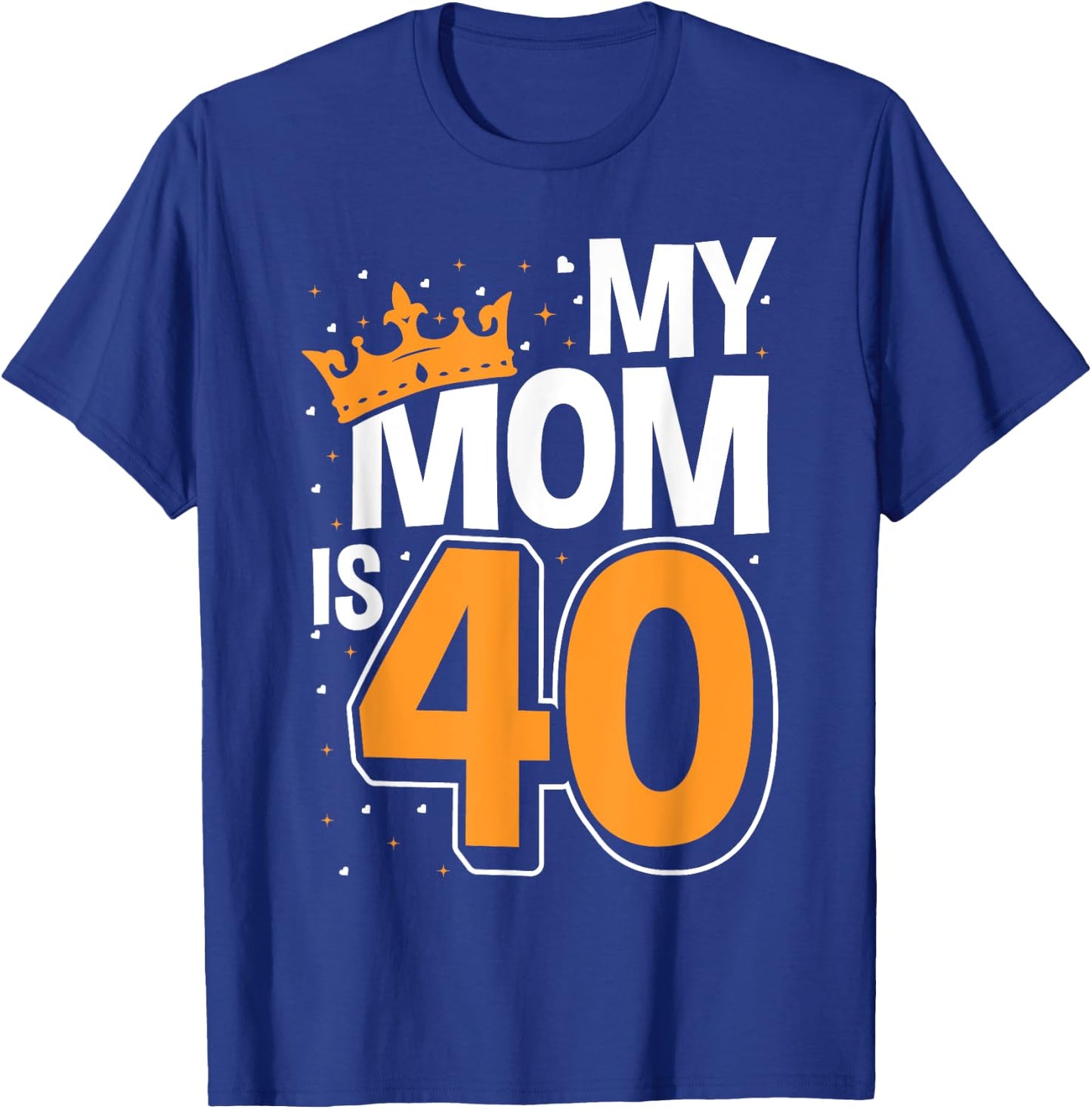40th Birthday Party Attire for Kids, My Mom Is 40 T-Shirt - T-Shirt | Royal