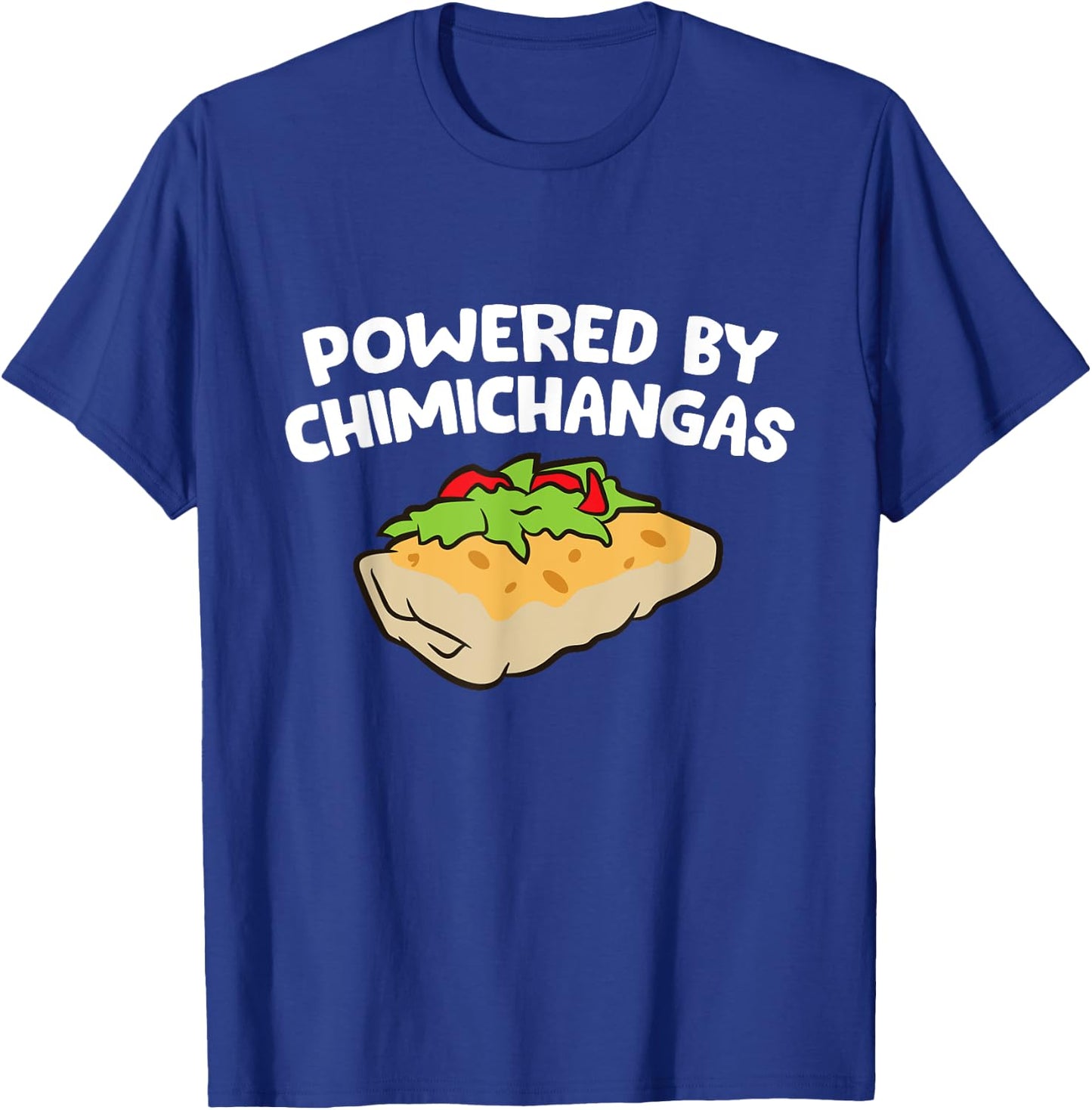 Powered By Chimichangas T-Shirt - T-Shirt | Royal