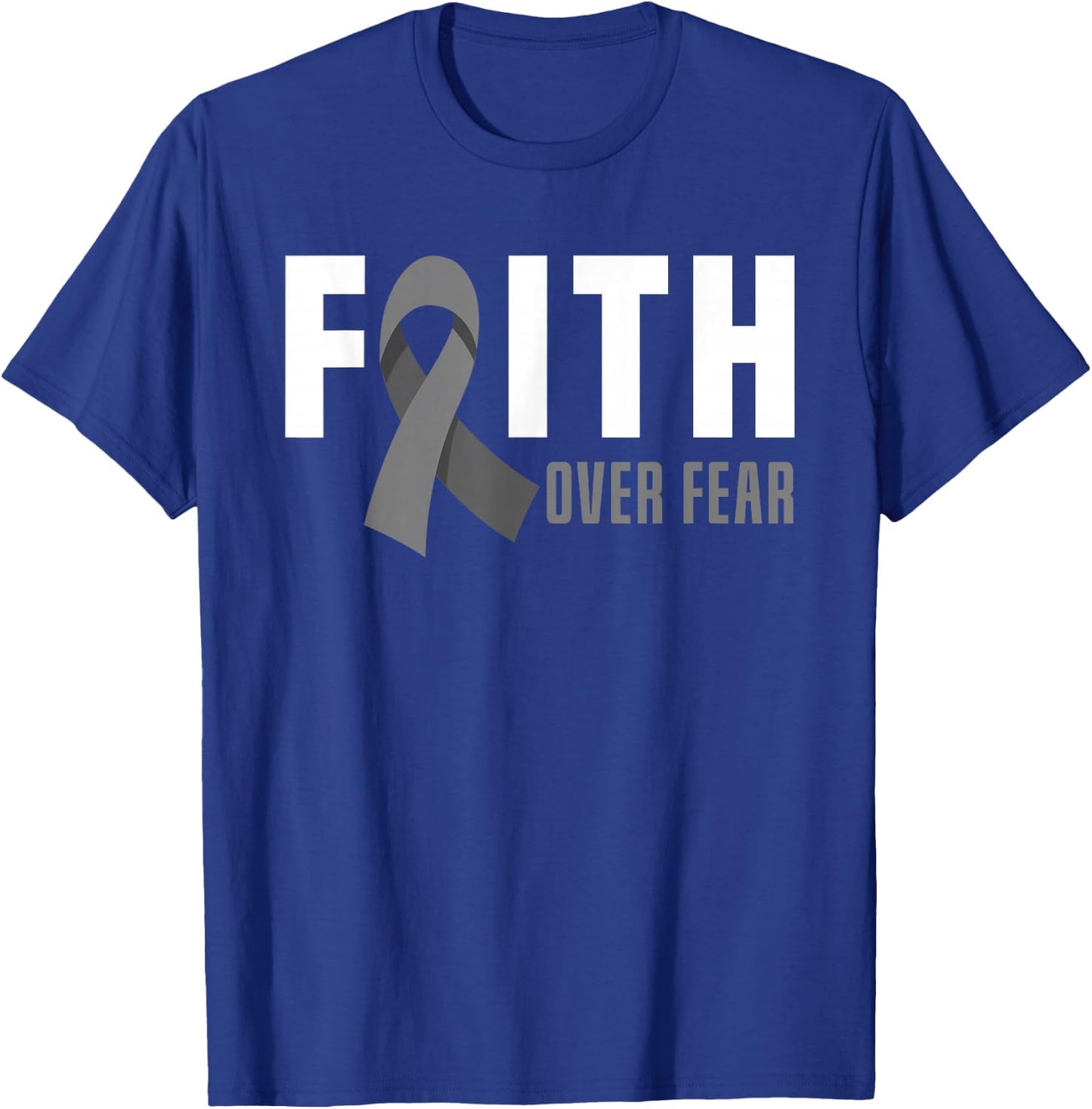 Faith God Fear Brain Tumor Awareness Brain Cancer Warrior T-Shirt - T-Shirt | Royal