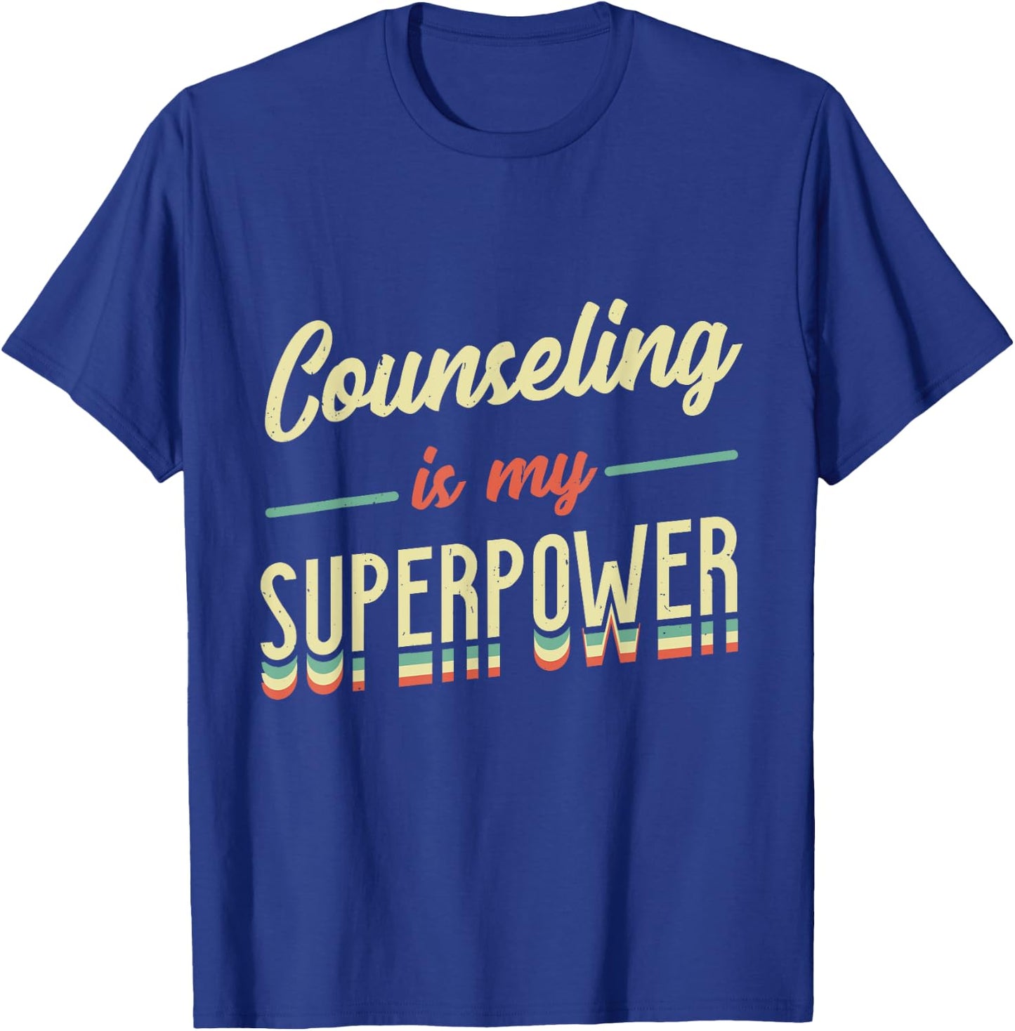 Counseling Is My Superpower School Counselor T-Shirt - T-Shirt | Royal