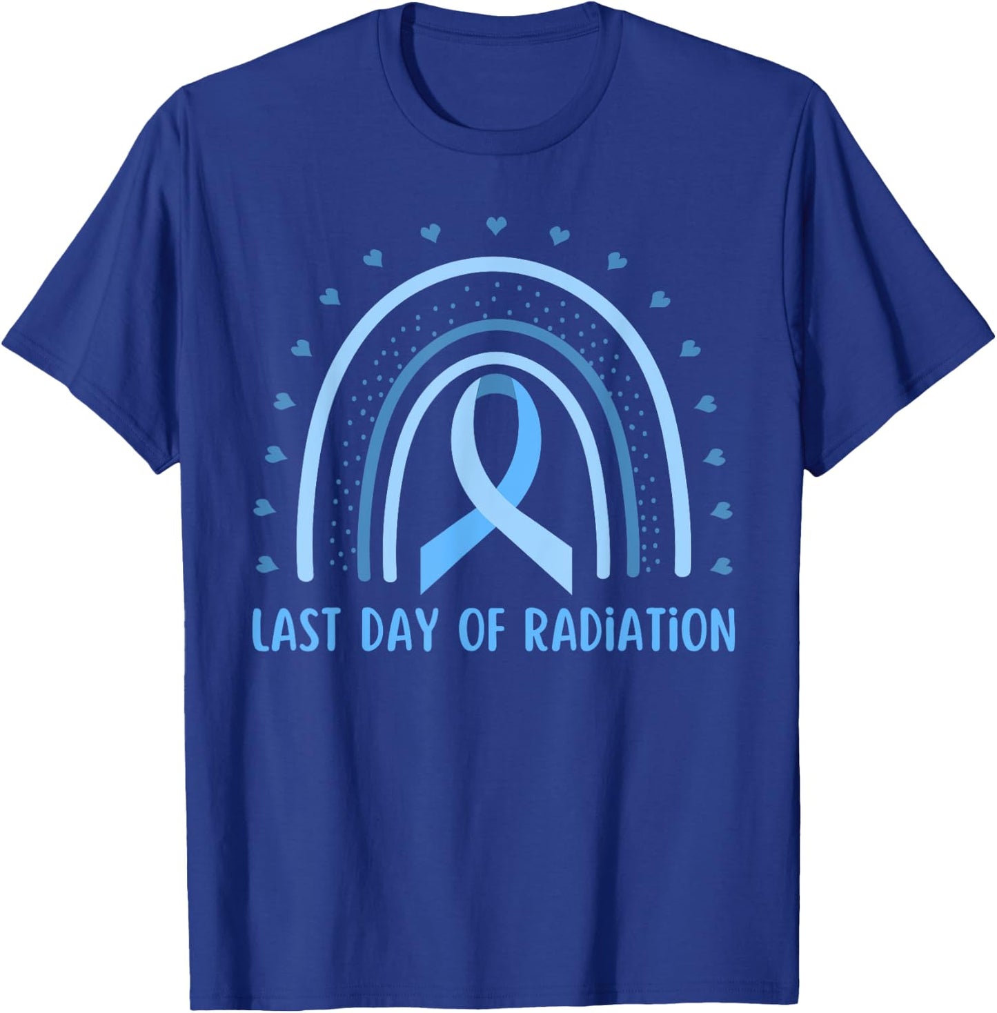 Last Day Of Radiation Rainbow Prostate Cancer Awareness T-Shirt - T-Shirt | Royal