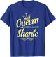 Queens Are Named Shante T-Shirt - T-Shirt | Royal