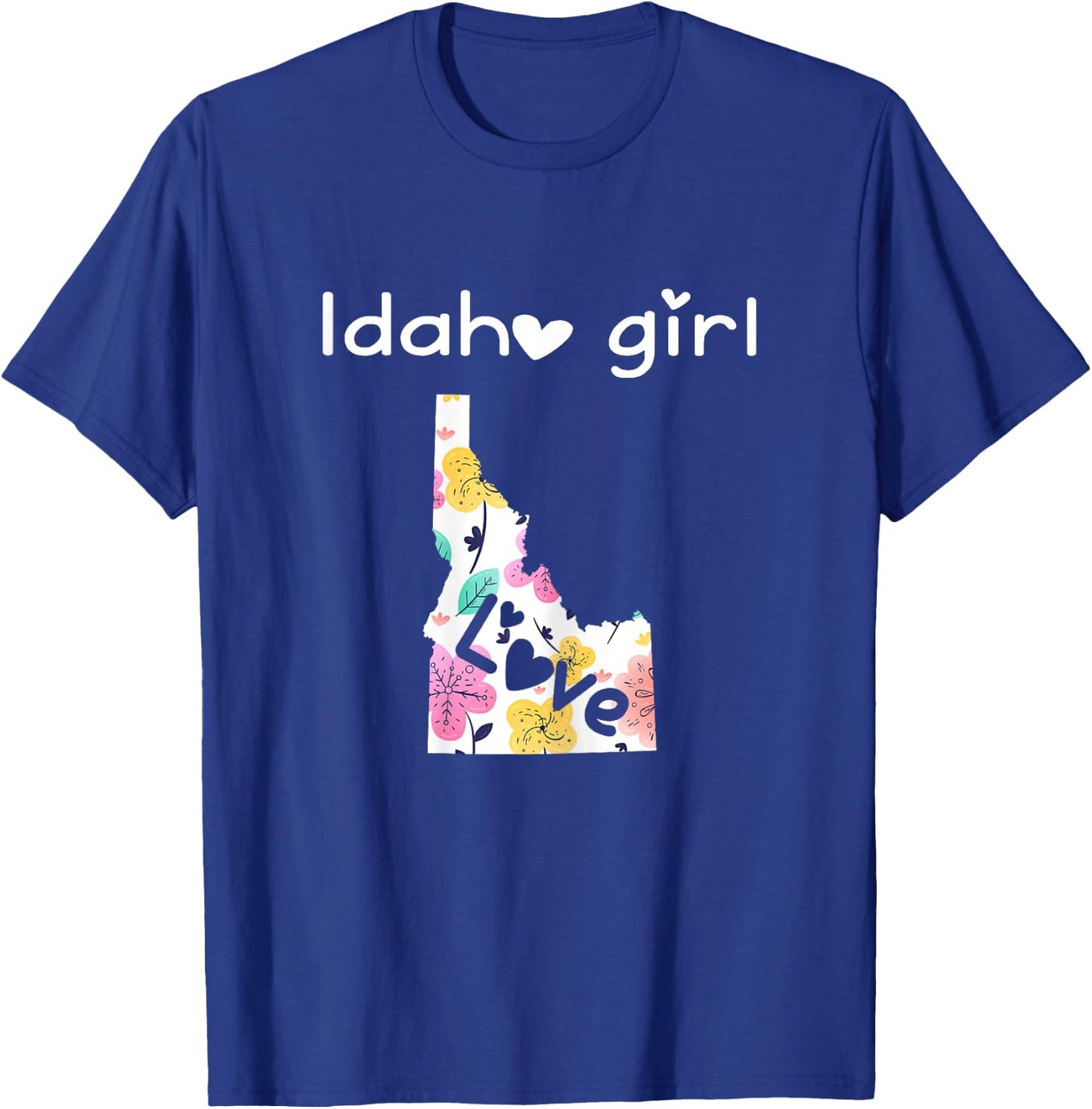 Idaho Girl Shirt I Love Idaho Home Gift T-Shirt - T-Shirt | Royal
