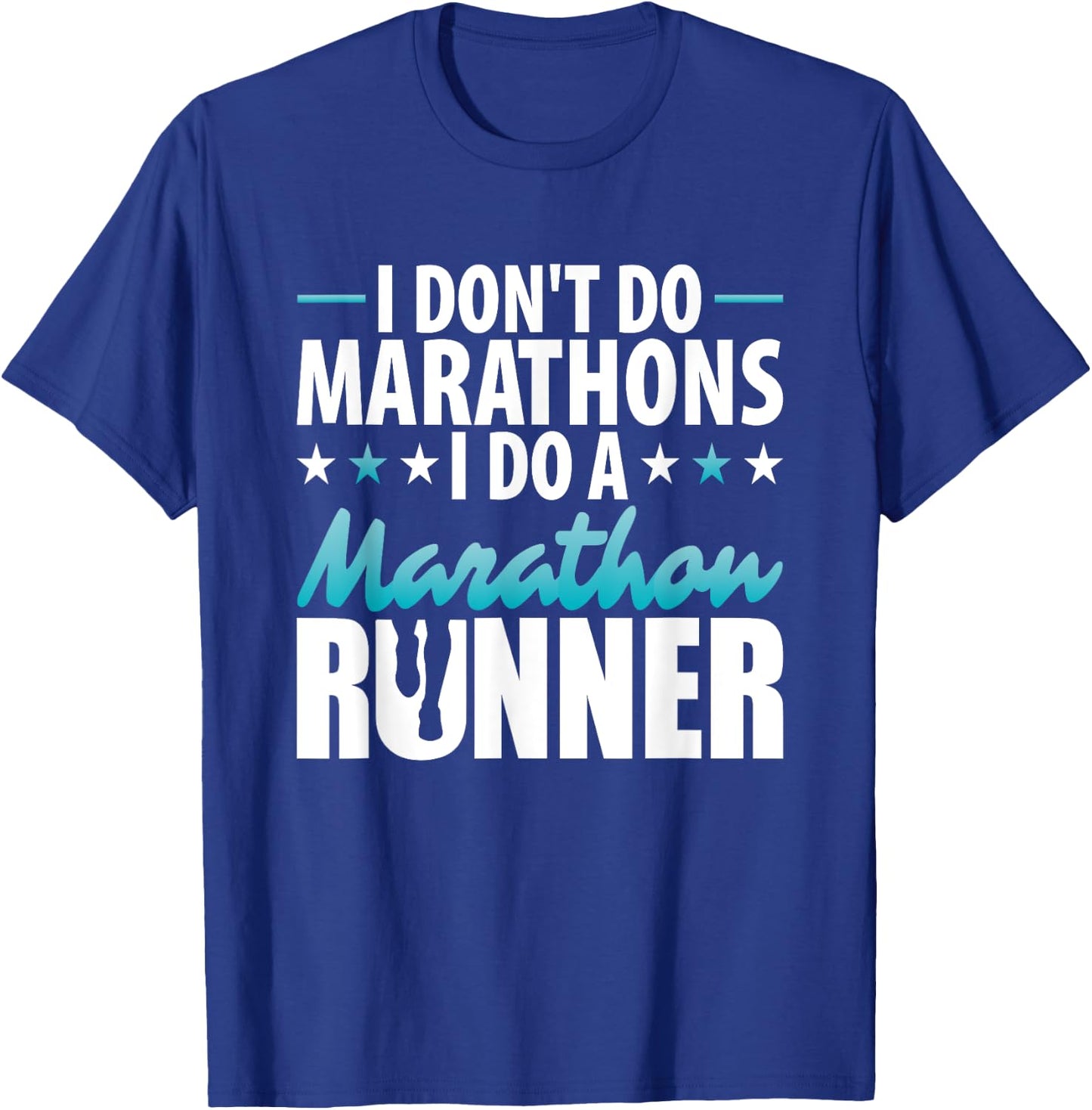 I do not do from marathons I do a marathon runner motif T-Shirt - T-Shirt | Royal