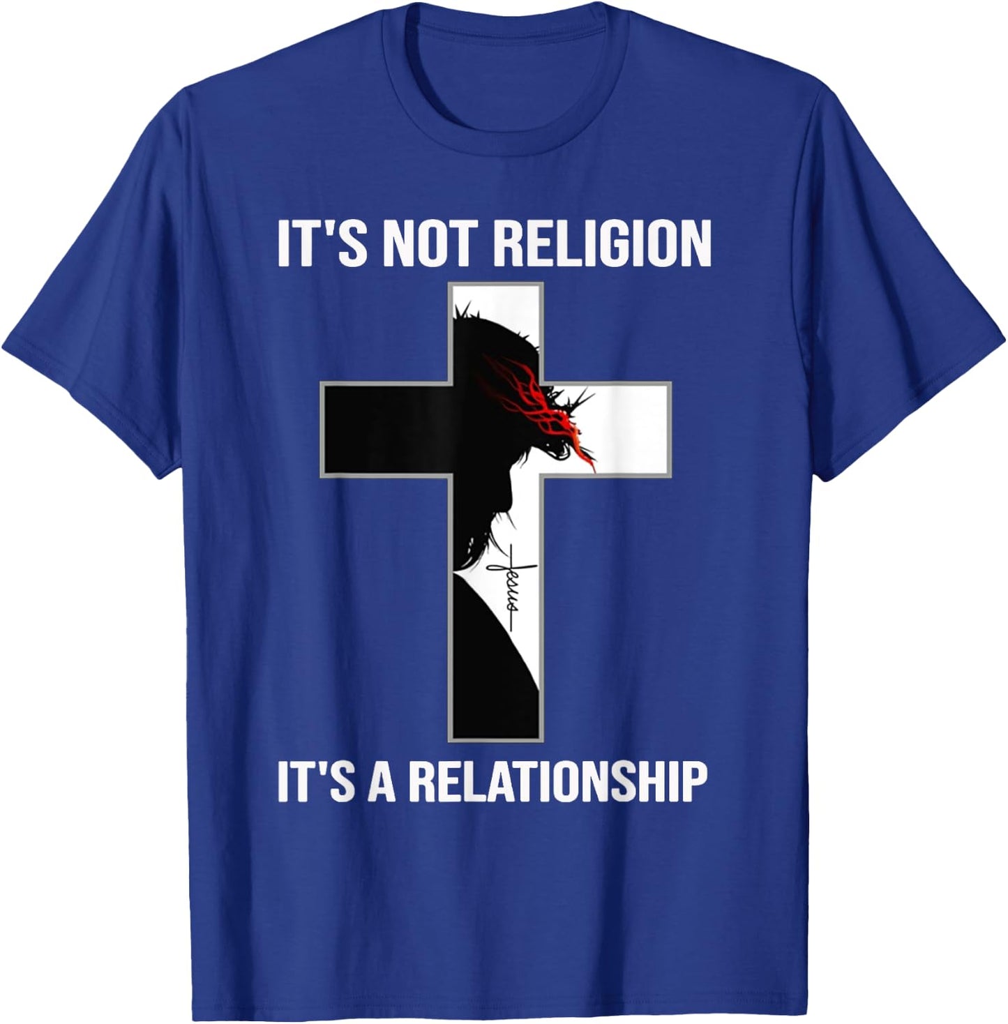 It's Not A Religion, It's A Personal Relationship T-Shirt - T-Shirt | Royal