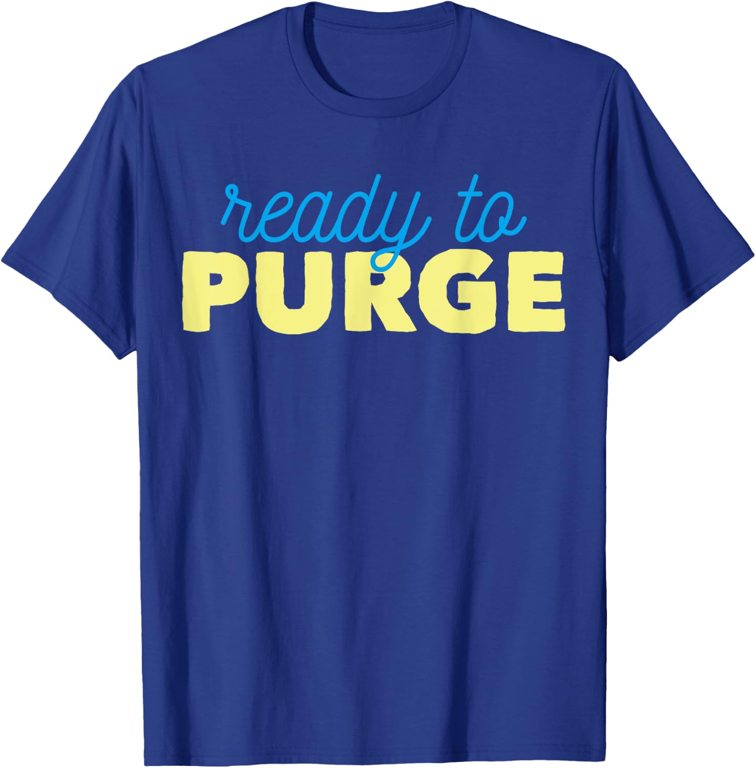 Ready To Purge Voting T-Shirt - T-Shirt | Royal
