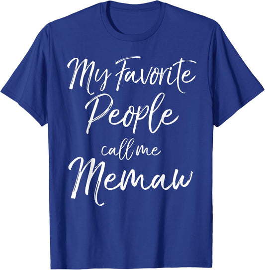 Grandma Gift from Grandkid My Favorite People Call Me Memaw T-Shirt - T-Shirt | Royal