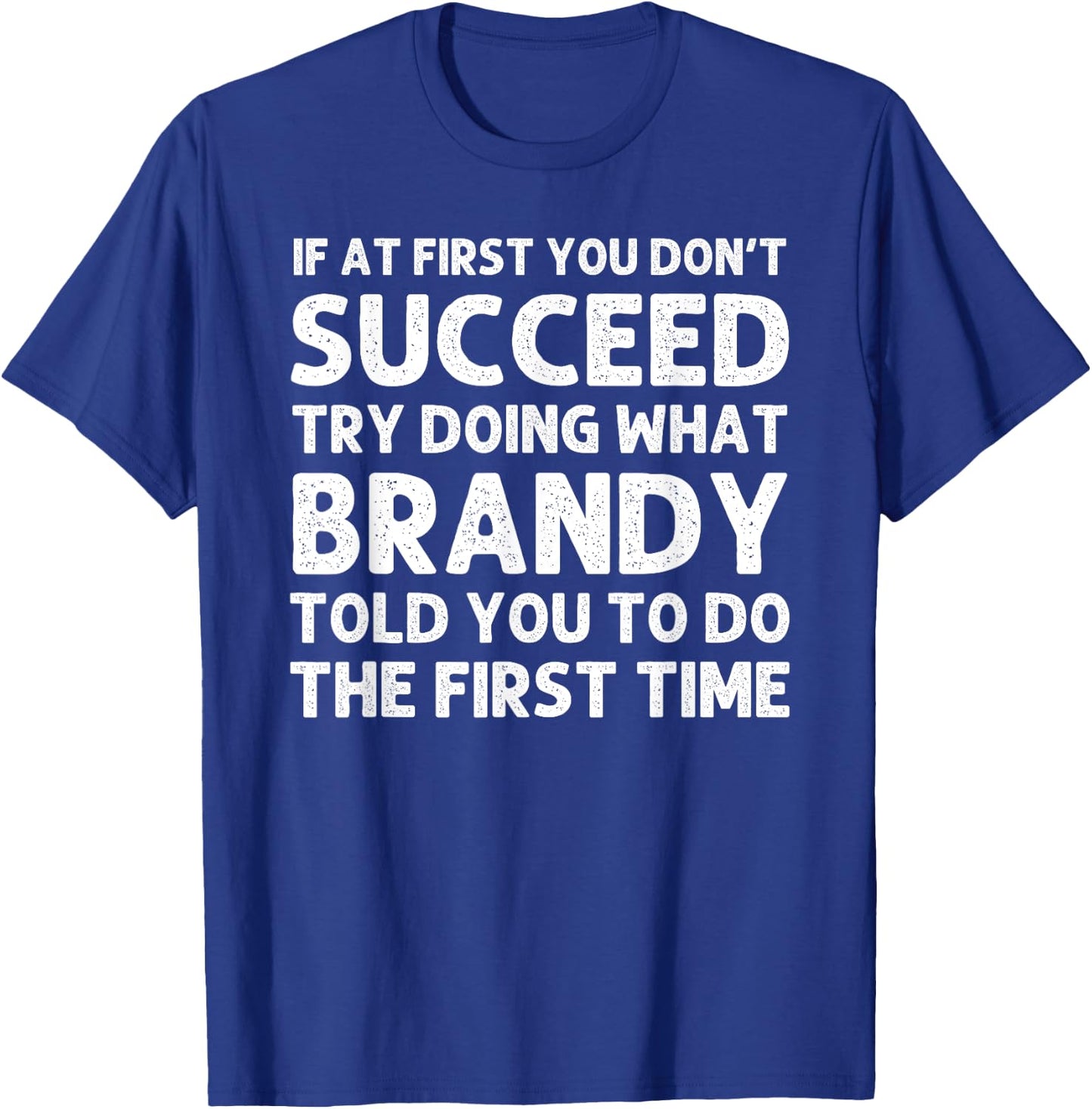 BRANDY Name Personalized Birthday Funny Christmas Joke T-Shirt - T-Shirt | Royal