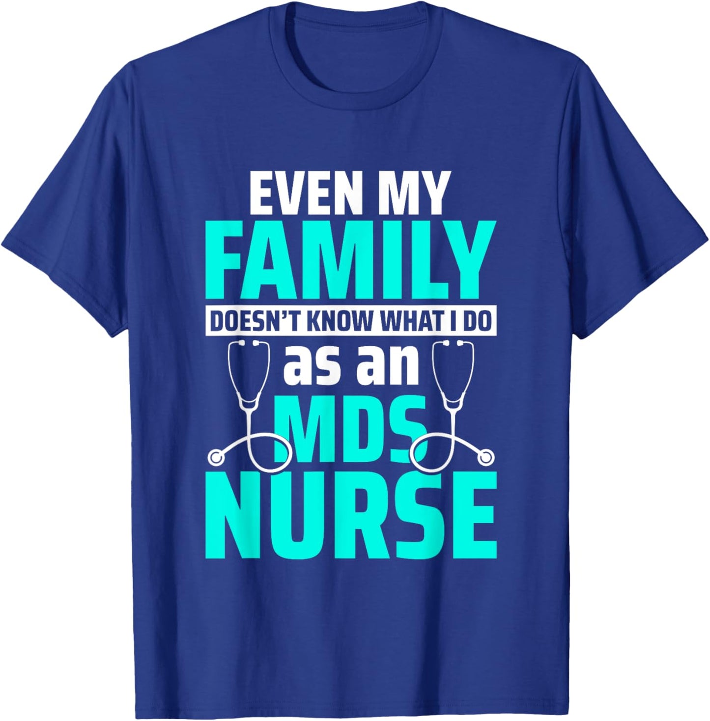 MDS Nurse MDS Coordinator T-Shirt - T-Shirt | Royal