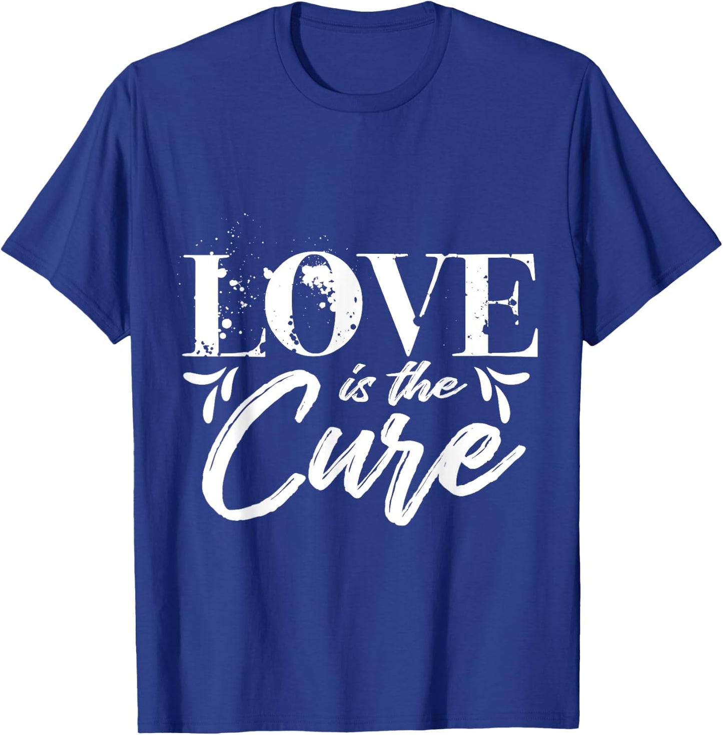 Love is the Cure T-Shirt - T-Shirt | Royal