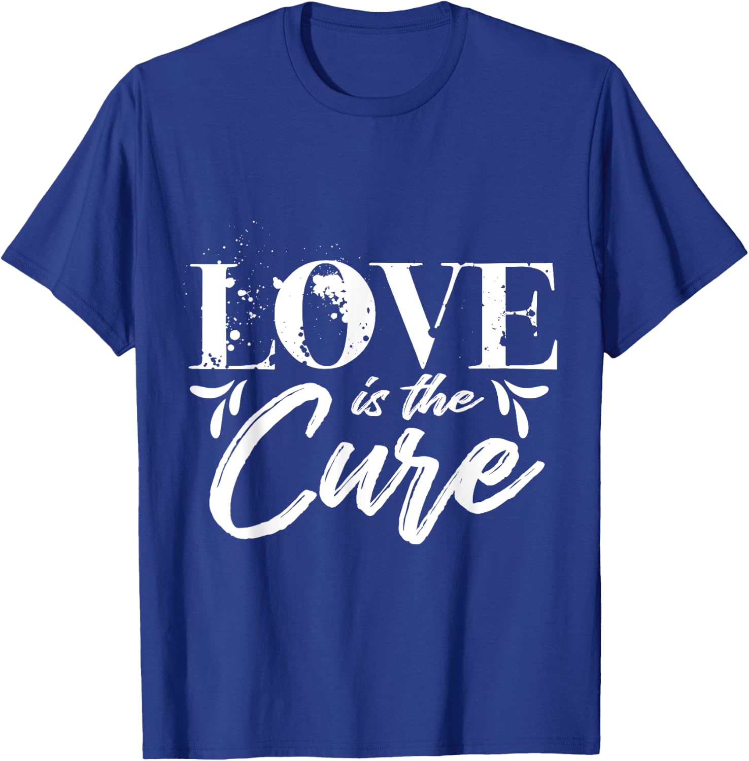 Love is the Cure T-Shirt - T-Shirt | Royal