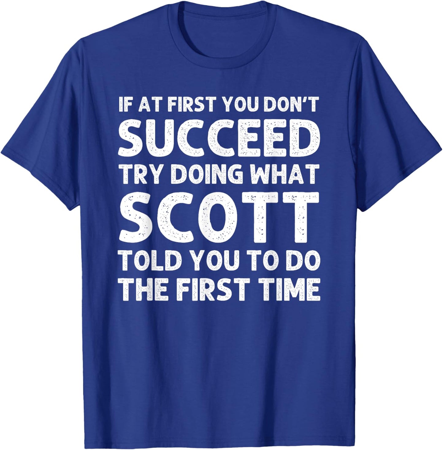 SCOTT Gift Name Personalized Birthday Funny Christmas Joke T-Shirt - T-Shirt | Royal