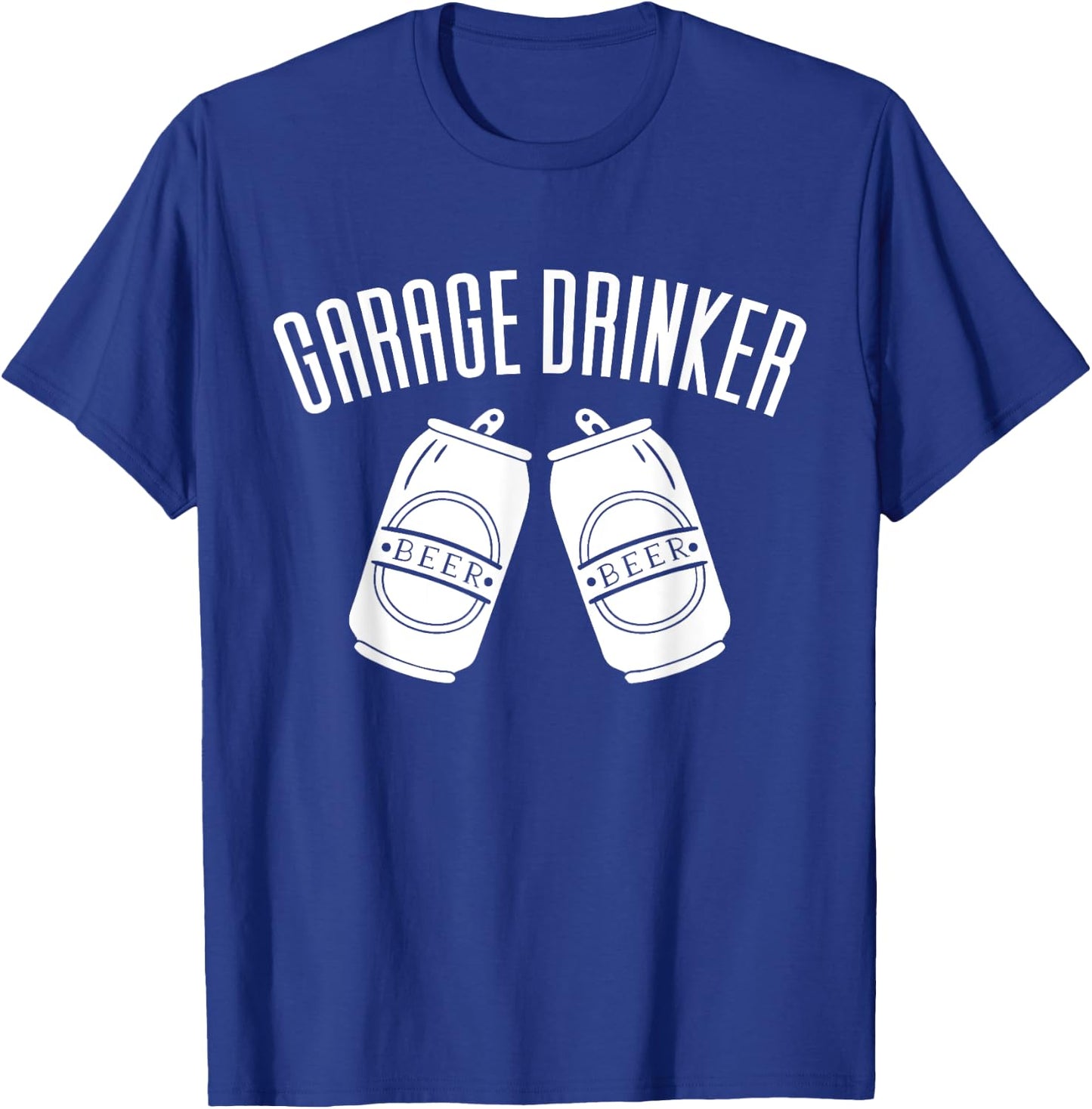 Garage Drinker Funny Drinking T-Shirt - T-Shirt | Royal