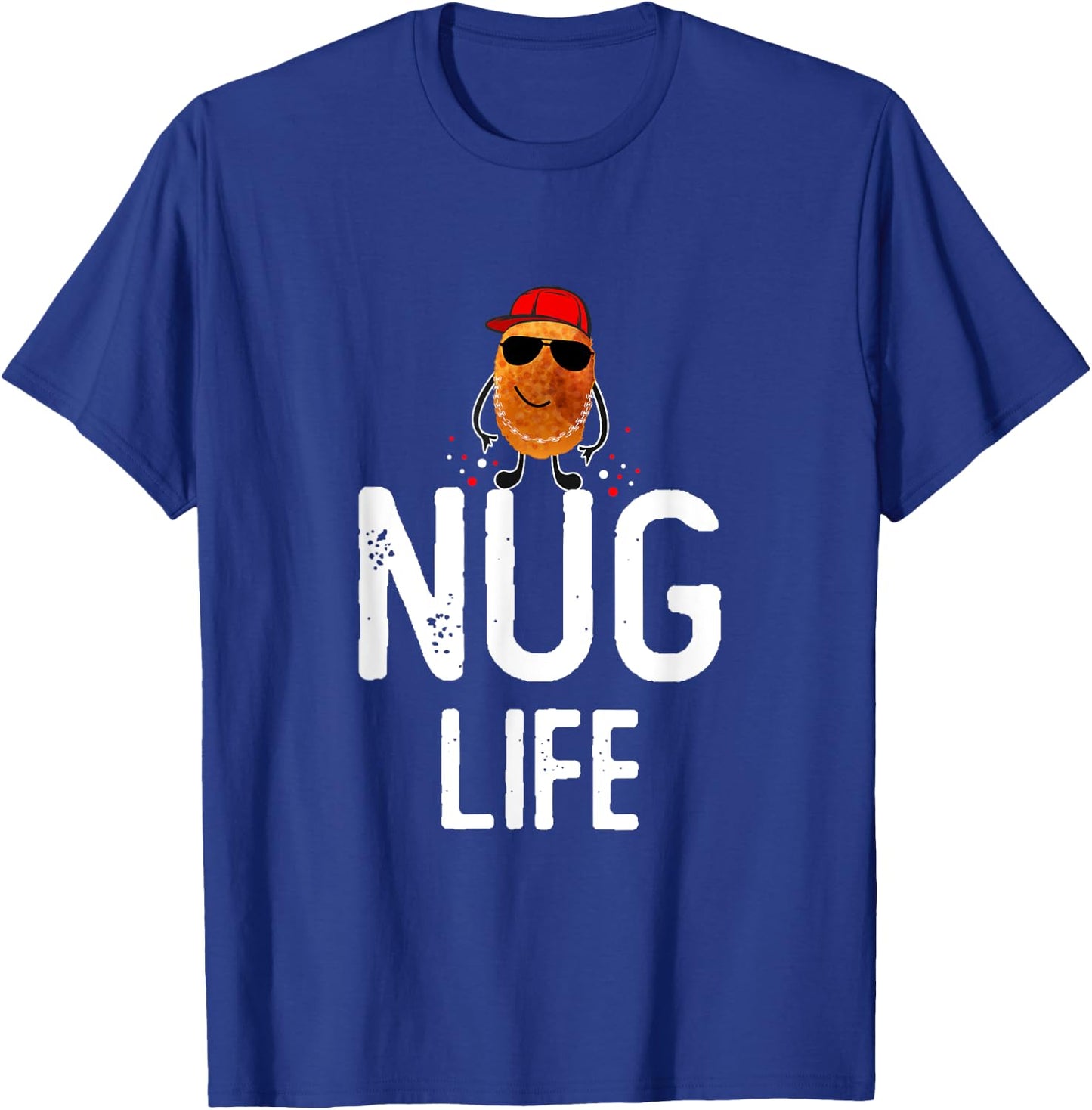 Nug Life Funny Chicken Nuggets lover Funny T-Shirt - T-Shirt | Royal