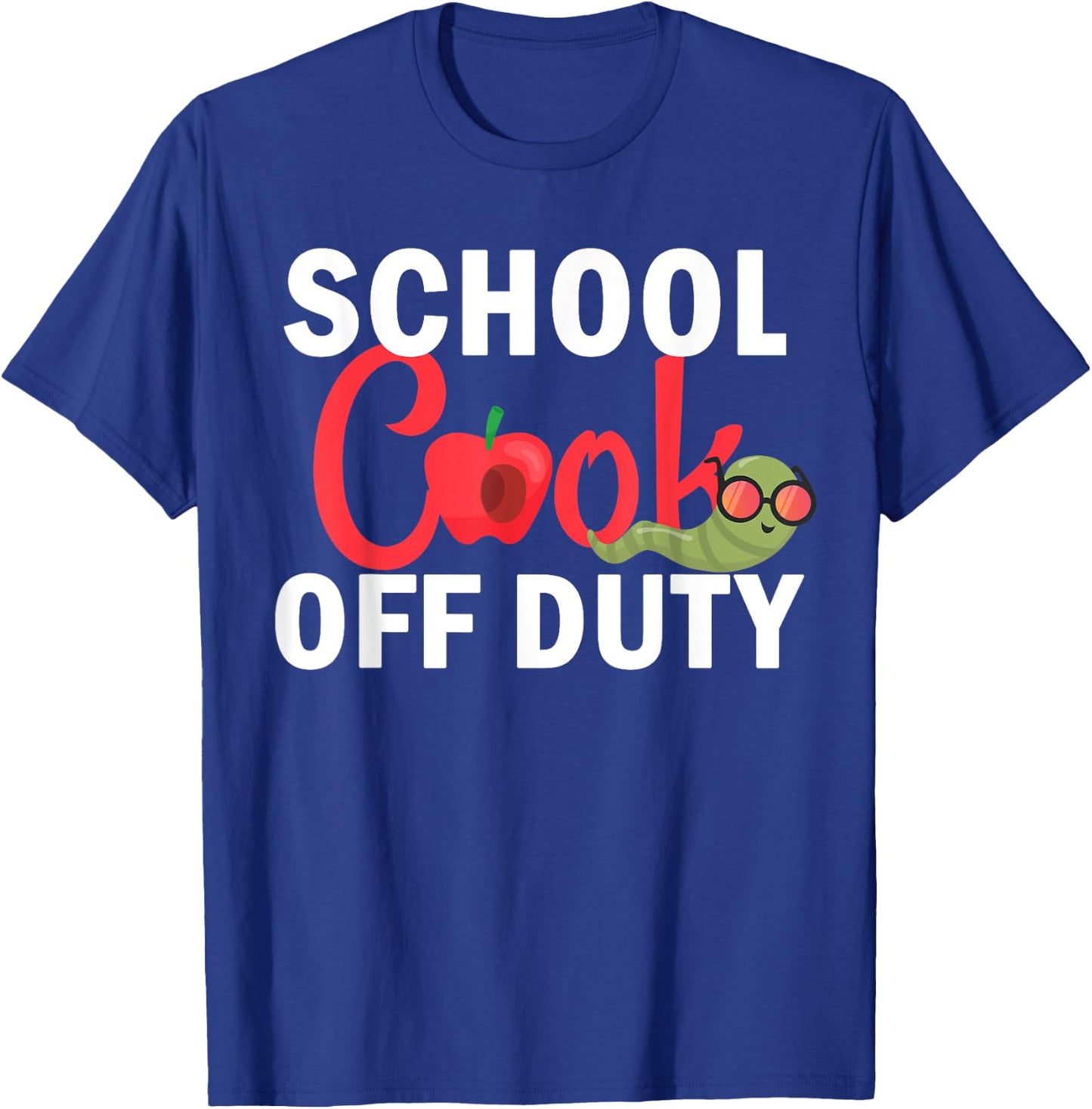 School Cook Off Duty Happy Last Day Of School Summer T-Shirt - T-Shirt | Royal