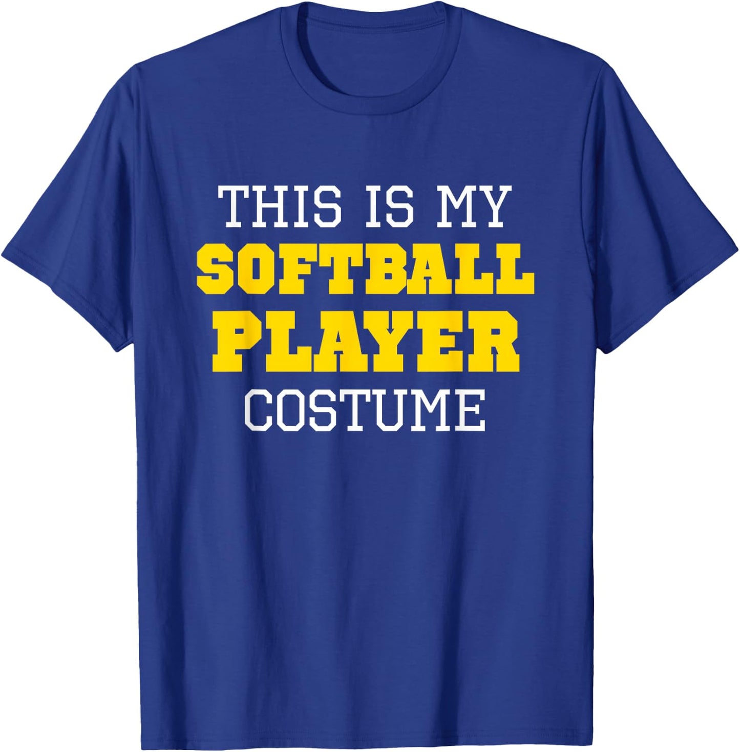 This Is My Softball Player Costume Halloween Lazy Easy T-Shirt - T-Shirt | Royal