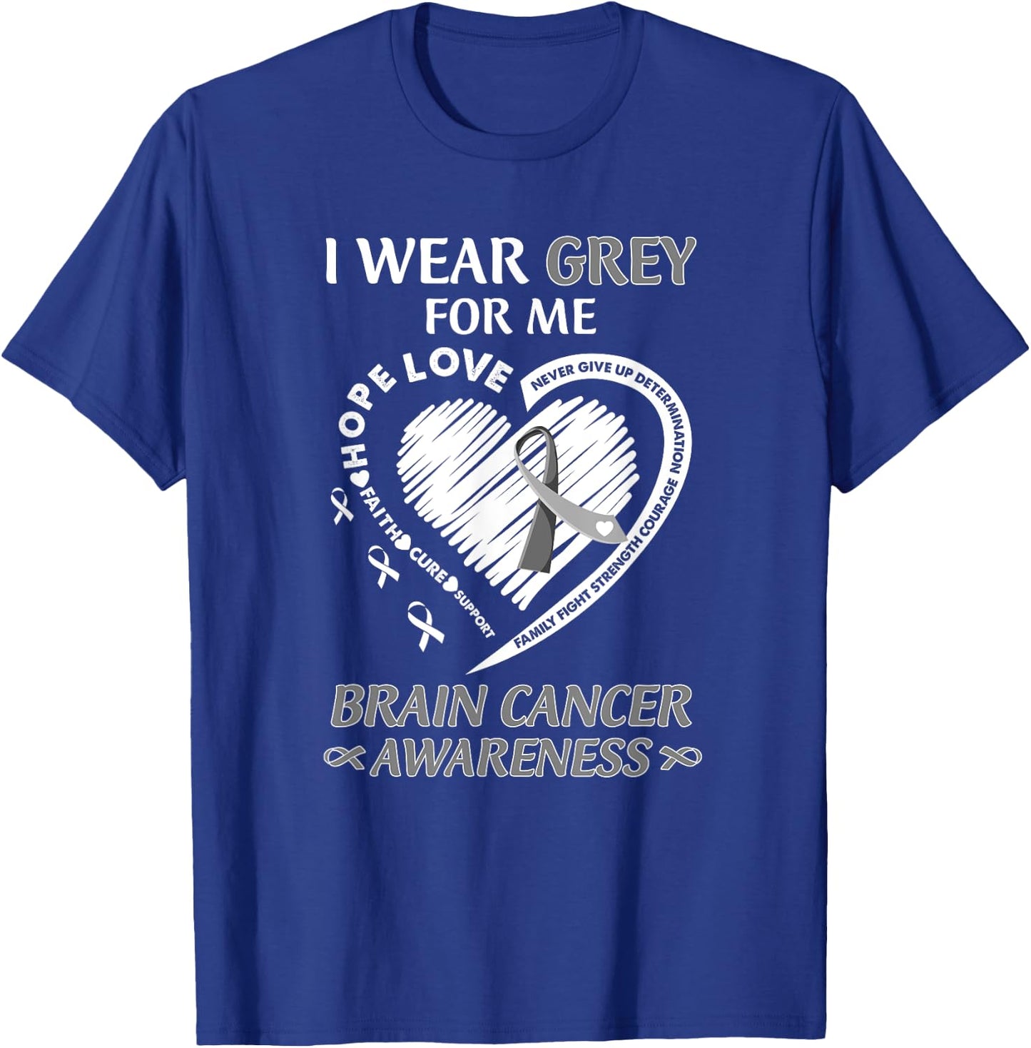 In May I Wear Grey For Me Brain Cancer Awareness Month T-Shirt - T-Shirt | Royal