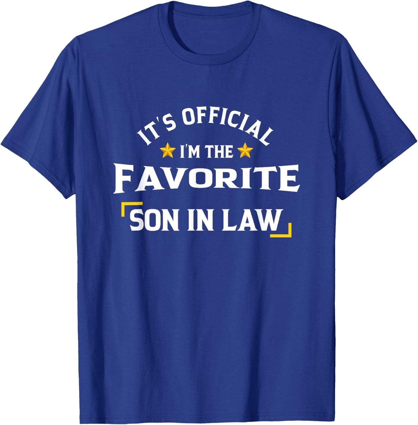 It's Official I'm The Favorite Son In Law T-Shirt - T-Shirt | Royal