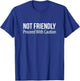 Not Friendly - Proceed With Caution T-Shirt - T-Shirt | Royal