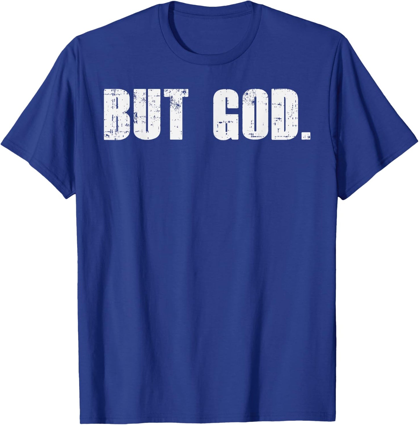 But God Jesus Christ Bible Faith Religious Christian Gift T-Shirt - T-Shirt | Royal