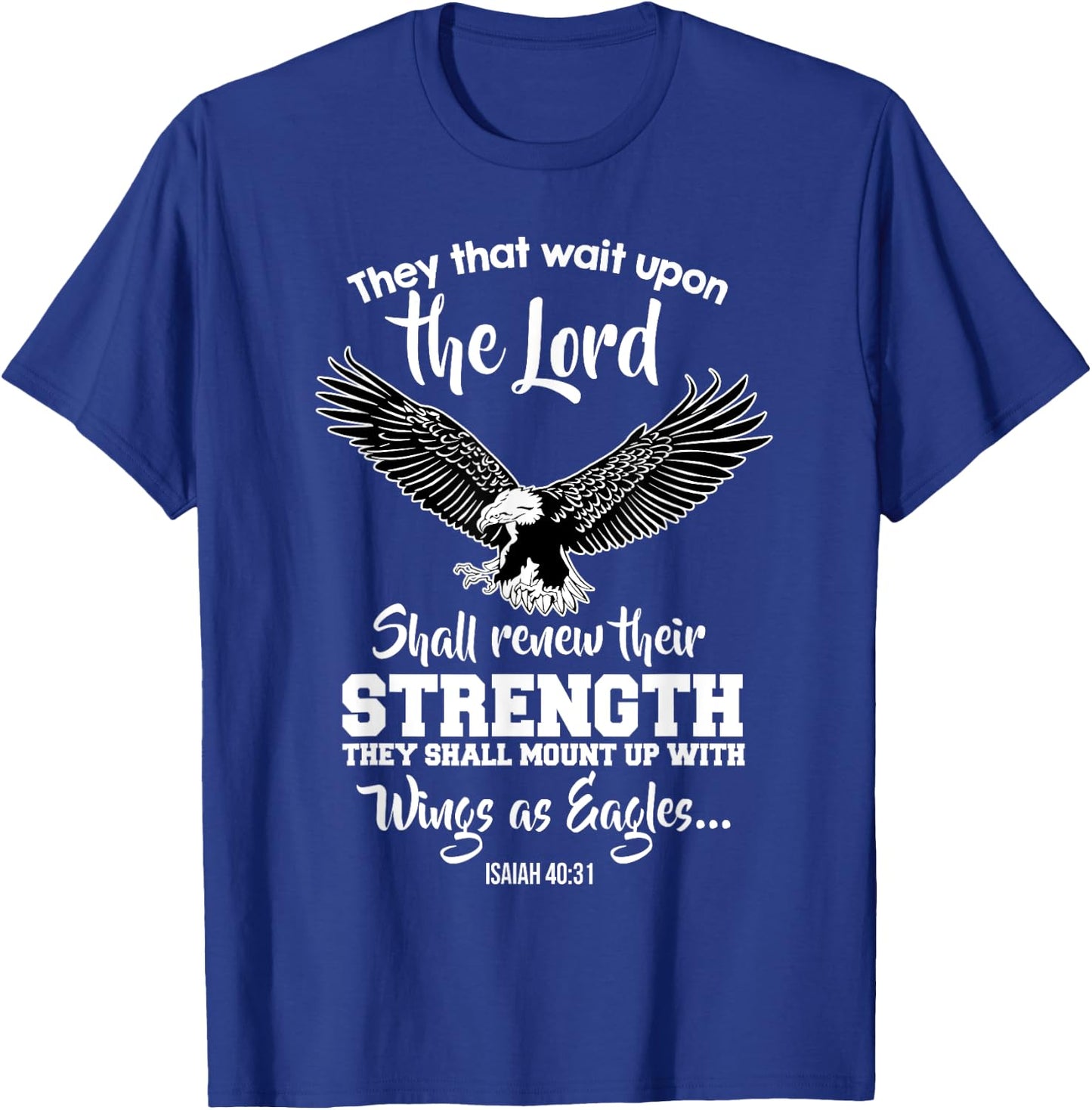 Wings Like Eagles Isaiah 40:31 Christian Bible Verse T-Shirt - T-Shirt | Royal
