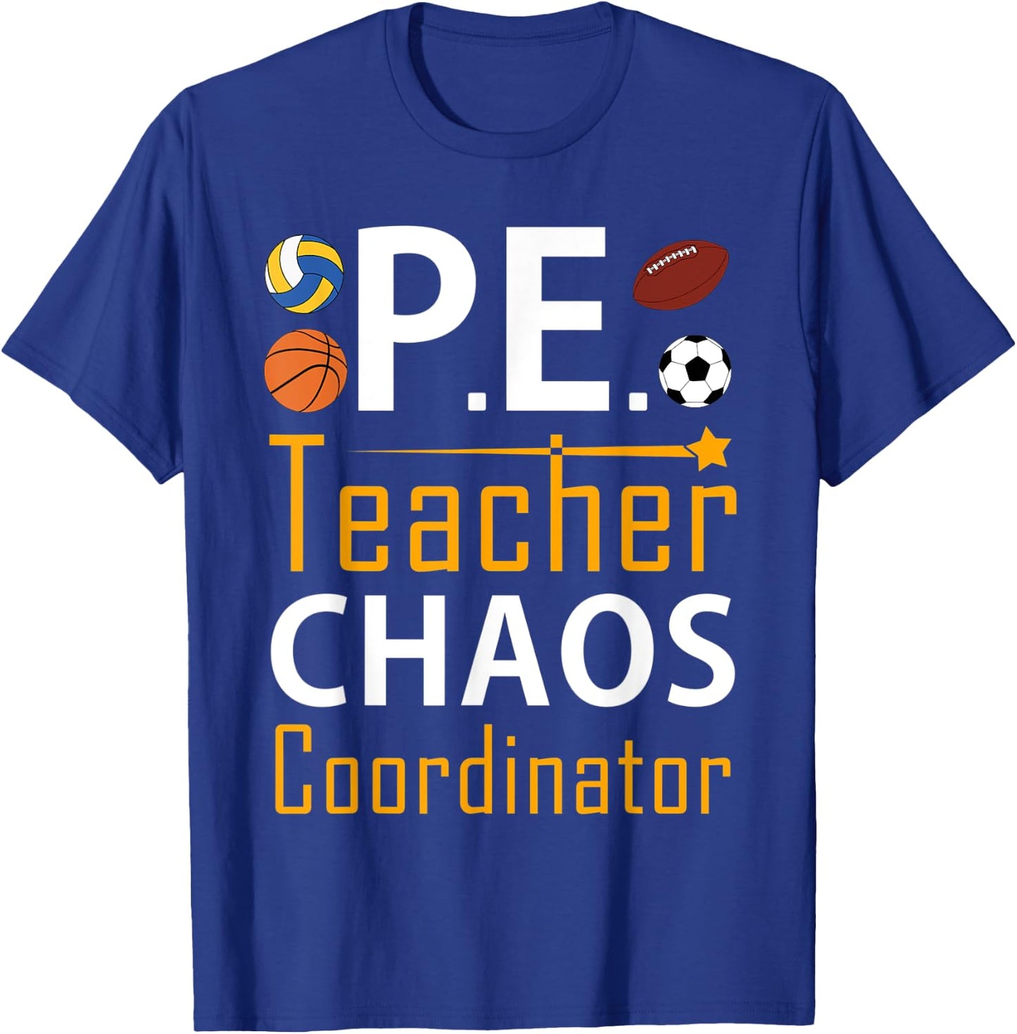 Funny PE Teacher Chaos Coordinator Physical Education Gifts Men Women Kids T-Shirt - T-Shirt | Royal