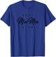 Best MeeMee Ever Design T-Shirt - T-Shirt | Royal