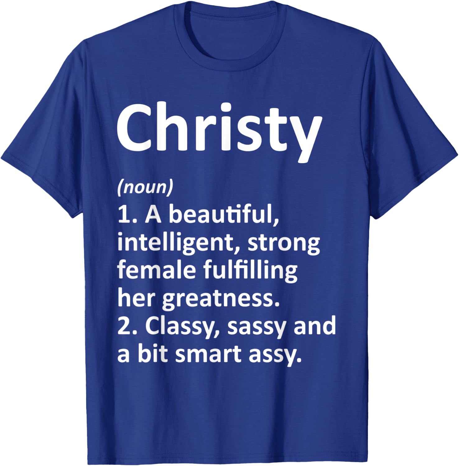 CHRISTY Definition Personalized Name Funny Christmas Gift T-Shirt - T-Shirt | Royal