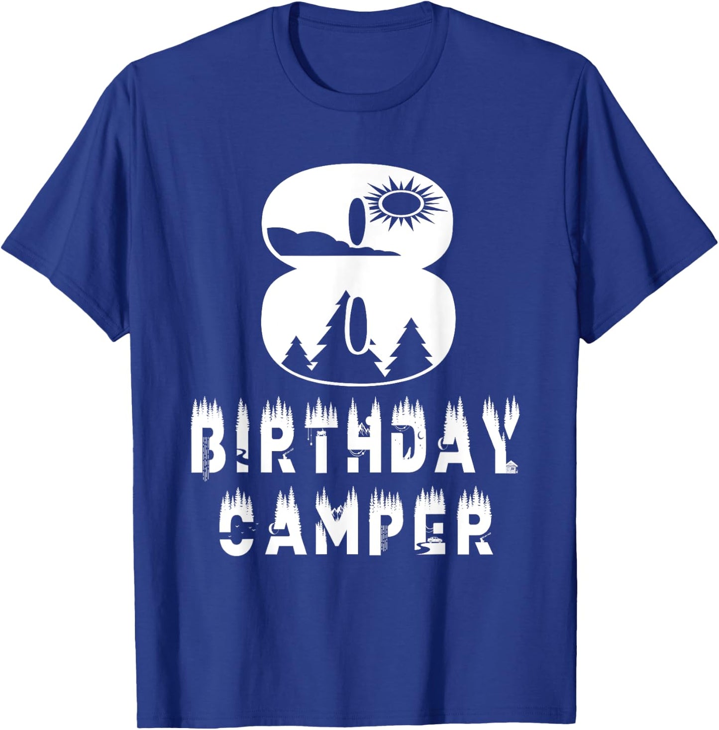 8th Birthday Camper 8 Years Old Camping Lover Theme Party T-Shirt - T-Shirt | Royal
