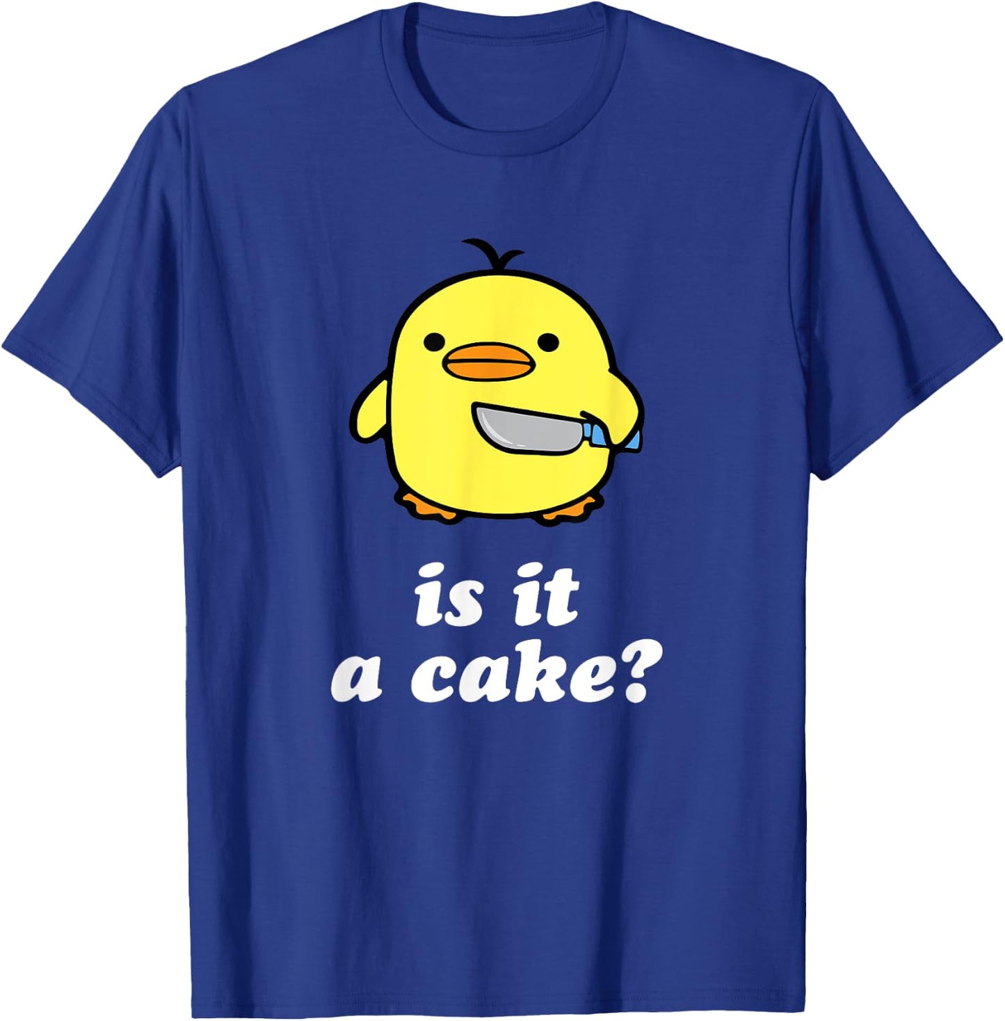Is It A Cake? T-Shirt - T-Shirt | Royal