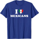 I Love Mexicans Shirt I Heart Mexicans T-Shirt - T-Shirt | Royal
