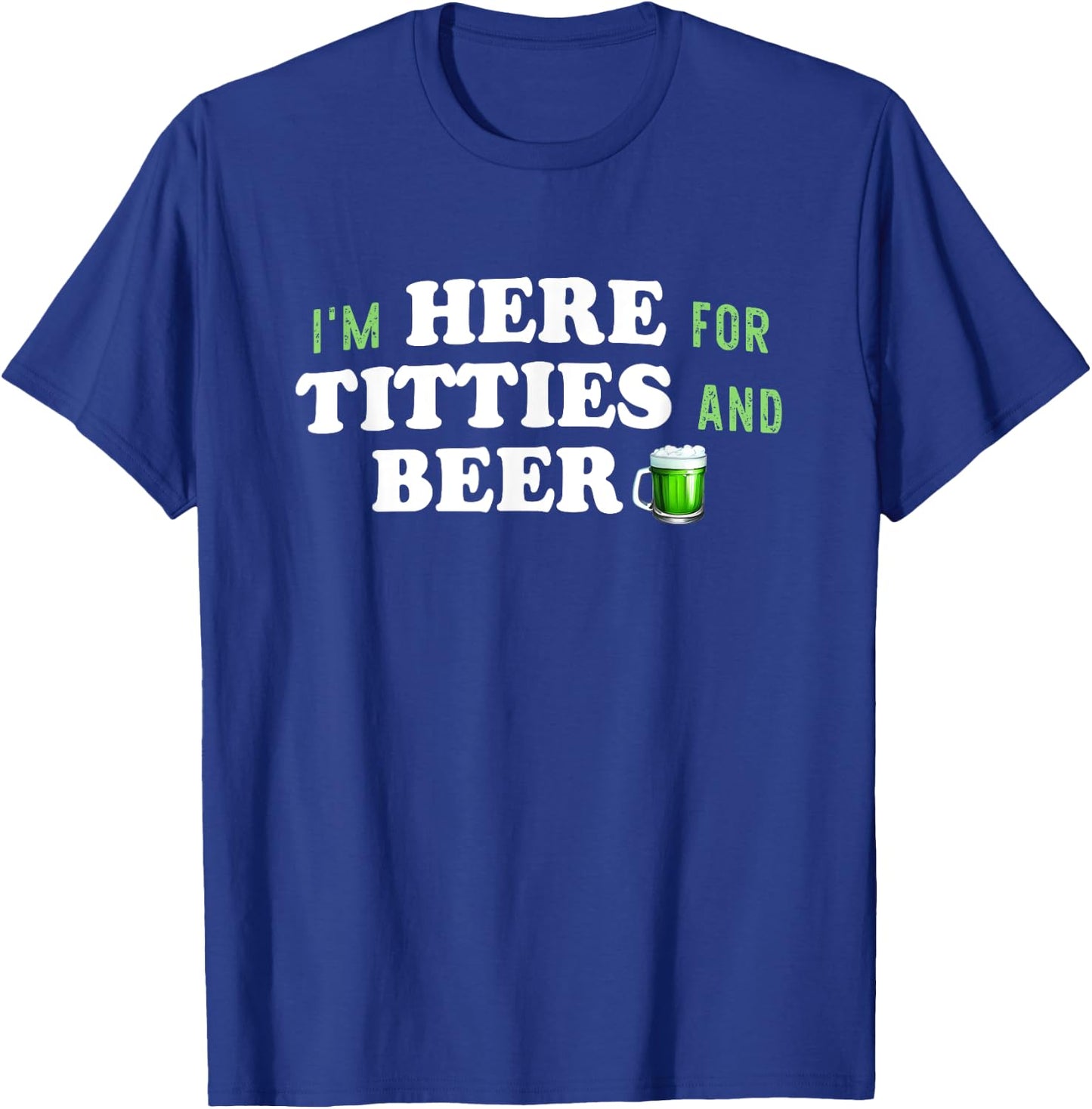 Titties And Beer St. Patrick's Day Adult Humor Boobs Tits T-Shirt - T-Shirt | Royal