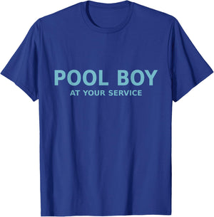 Pool Boy at Your Service T-Shirt - T-Shirt | Royal