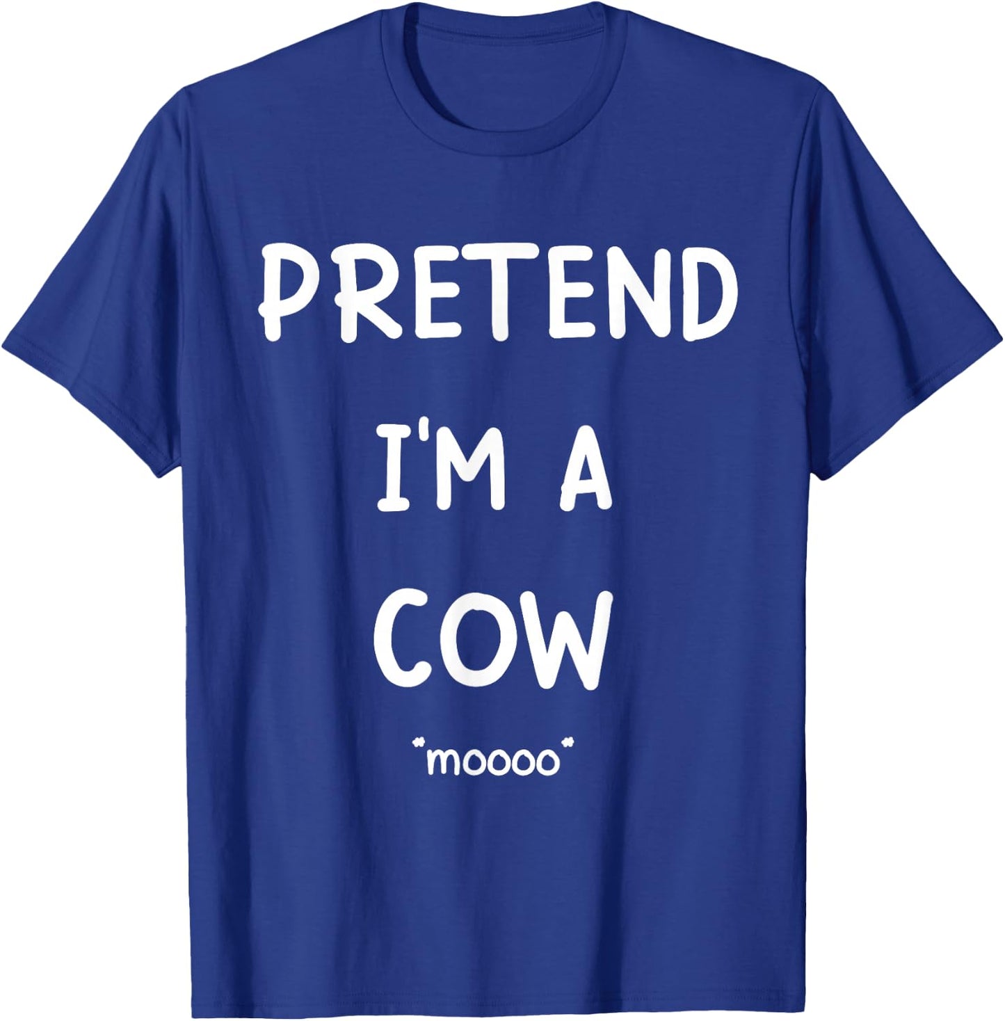Lazy Halloween Costume Shirt Pretend I'm A Cow Mooo T-Shirt - T-Shirt | Royal