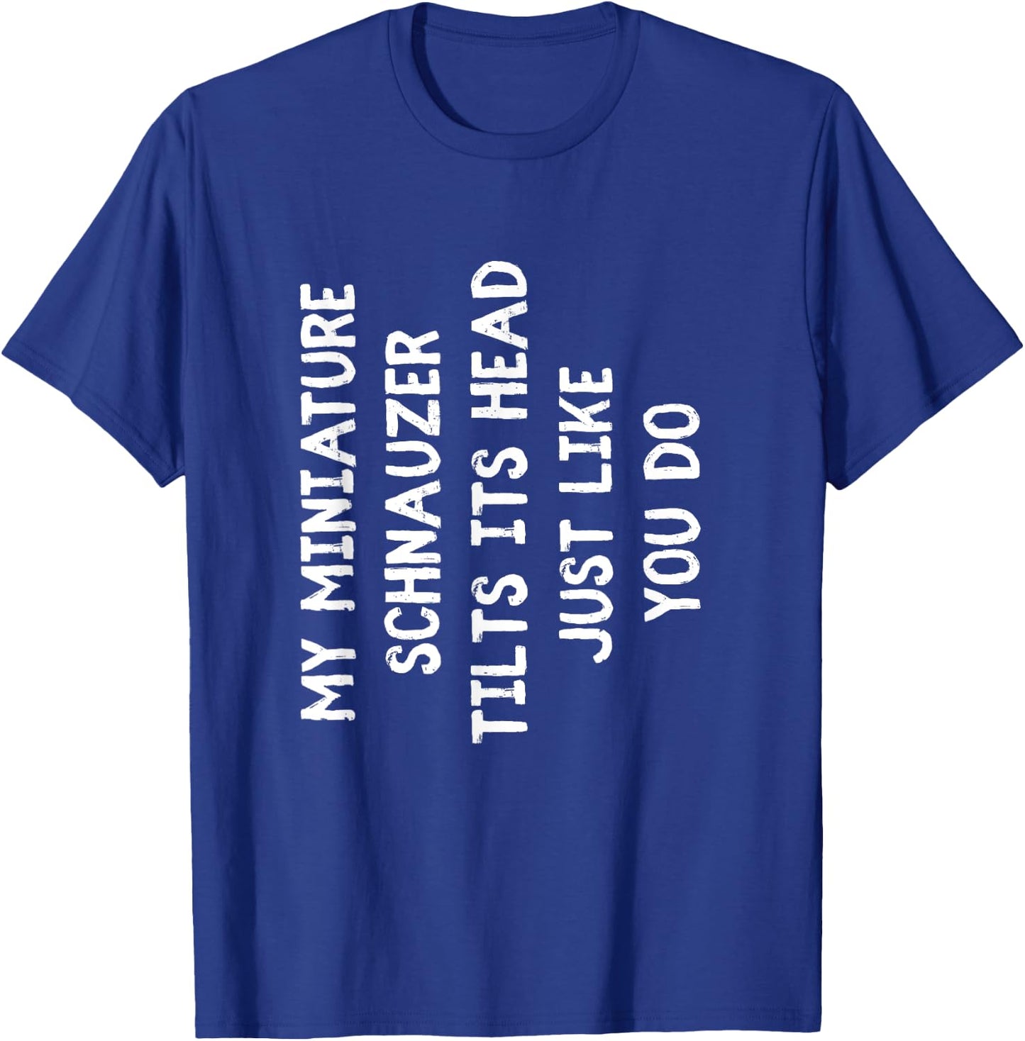 Miniature Schnauzer Funny Dog Lover Gift Cute Women Men Kids T-Shirt - T-Shirt | Royal