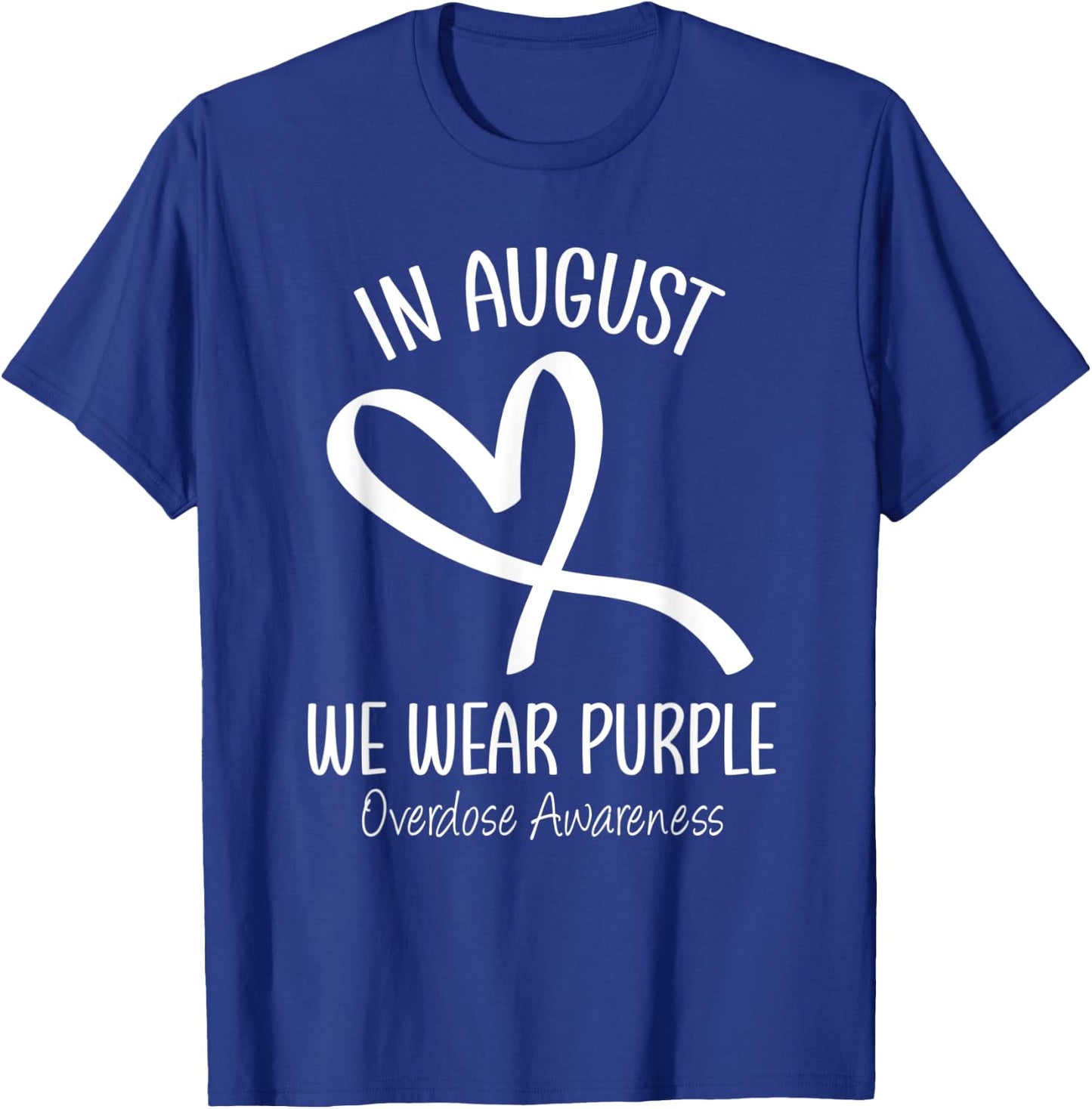 Heart In August We Wear Purple Overdose Awareness Ribbon T-Shirt - T-Shirt | Royal
