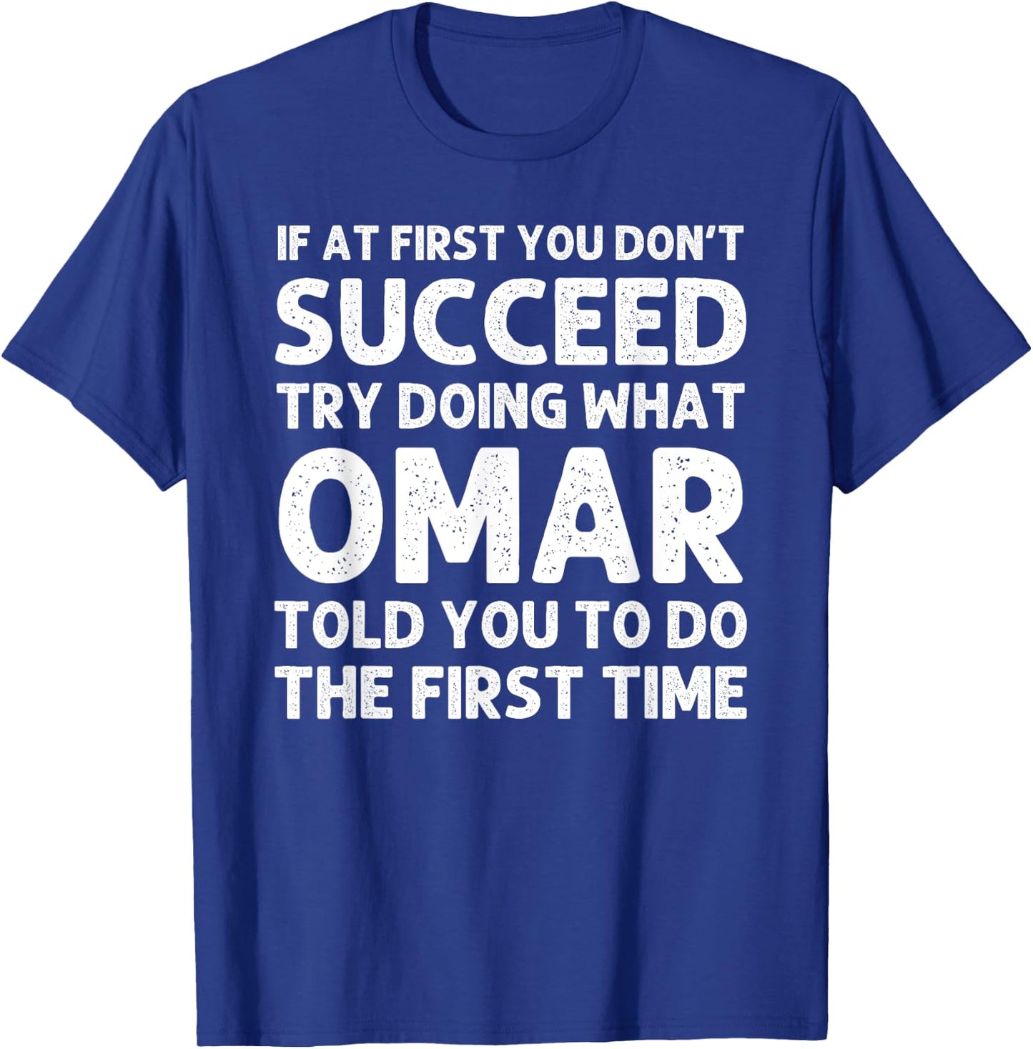 OMAR Gift Name Personalized Birthday Funny Christmas Joke T-Shirt - T-Shirt | Royal