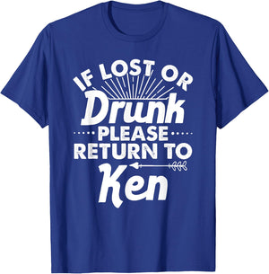 If Lost Or Drunk Please Return To KEN Gift Name Men T-Shirt - T-Shirt | Royal