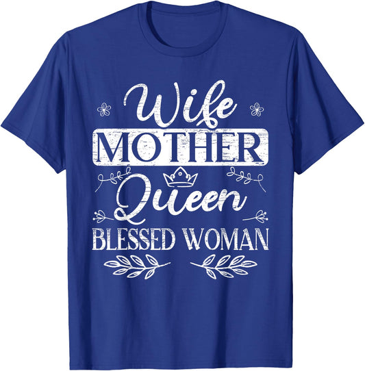 Wife Mother Queen Blessed Woman for a Mom Wife T-Shirt - T-Shirt | Royal