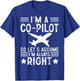 I'm A Co-Pilot I'm Always Right Airplanes Lover Aviation T-Shirt - T-Shirt | Royal