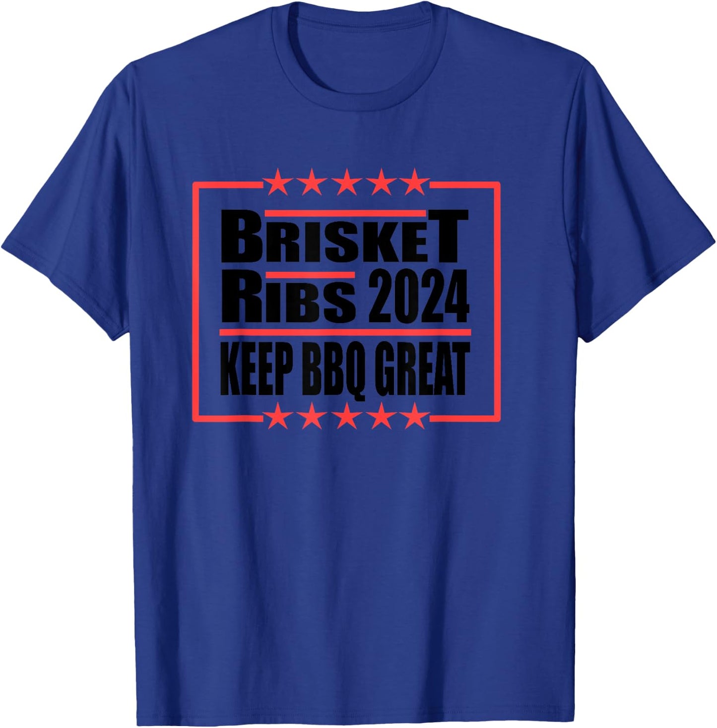 Brisket Ribs 2024 Keep BBQ Great Funny Election Design T-Shirt - T-Shirt | Royal
