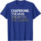 Chaperone Gift The Man Myth Legend T-Shirt - T-Shirt | Royal
